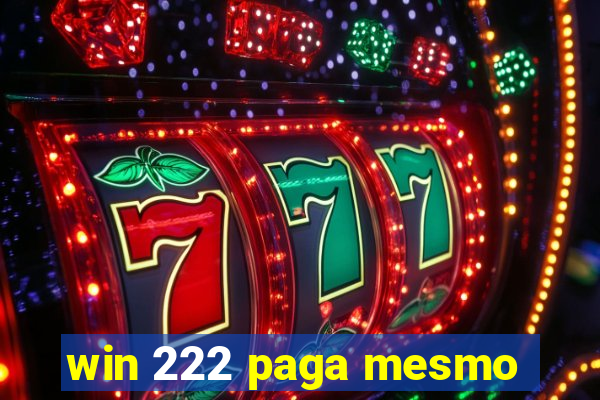 win 222 paga mesmo